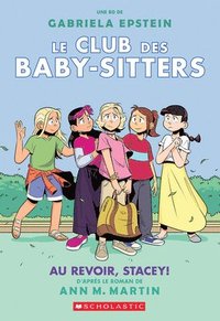 bokomslag Le Club Des Baby-Sitters: N° 11 - Au Revoir, Stacey!