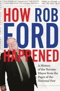 bokomslag How Rob Ford Happened