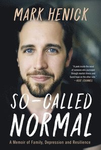 bokomslag So-Called Normal: A Memoir of Family, Depression and Resilience