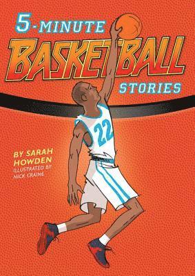 Sarah Howden - 5-Minute Basketball Stories, Inbunden
