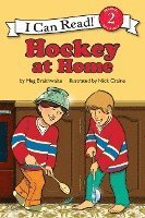 I Can Read Hockey Stories: Hockey at Home 1