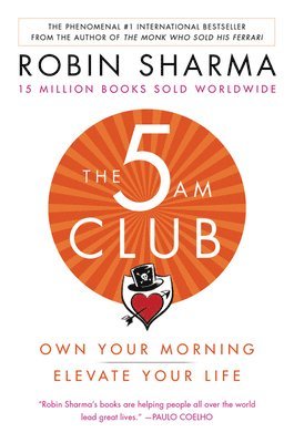 bokomslag The 5am Club: Own Your Morning. Elevate Your Life.
