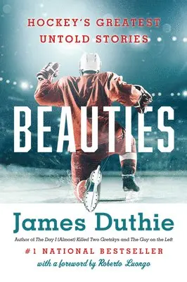 James Duthie - Beauties: Hockey's Greatest Untold Stories, Häftad. Tillgänglighet: Lägg i varukorg