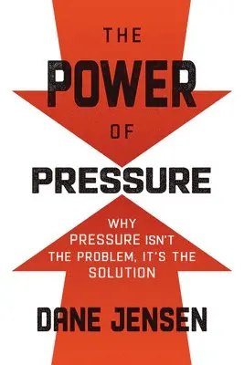 The Power of Pressure