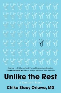 bokomslag Unlike the Rest: A Doctor's Story