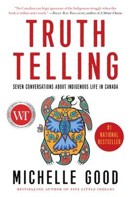 bokomslag Truth Telling: Seven Conversations about Indigenous Life in Canada