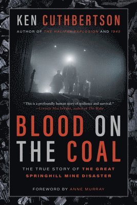 Blood on the Coal: The True Story of the Great Springhill Mine Disaster 1