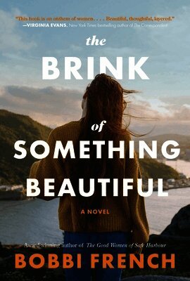 Bobbi French - The Brink of Something Beautiful, Häftad