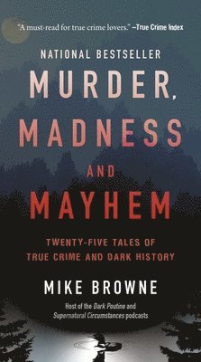 bokomslag Murder, Madness & Mayhem