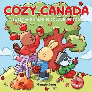 Maggie Zeng - Cozy Canada: A Sweet and Calming Colouring Book, Häftad