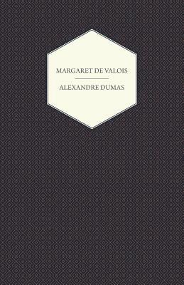 bokomslag The Works Of Alexandre Dumas; Margaret De Valois