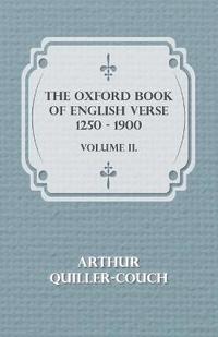 bokomslag The Oxford Book of English Verse 1250 - 1900 - Volume II