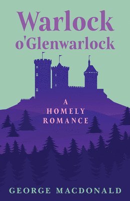 bokomslag Castle Warlock - A Homely Romance