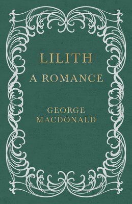 George Macdonald - Lilith - A Romance, Häftad