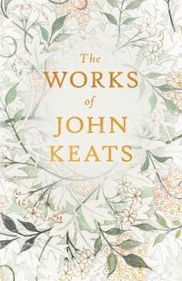 bokomslag The Works Of John Keats