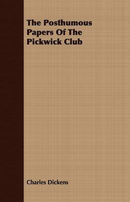 bokomslag Posthumous Papers Of The Pickwick Club