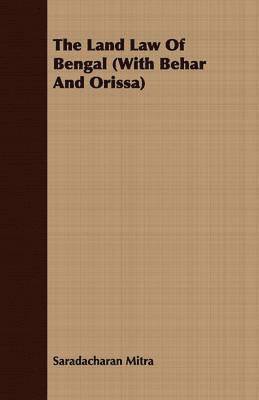 bokomslag Land Law Of Bengal (With Behar And Orissa)