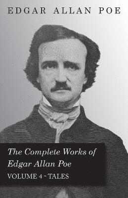 bokomslag Complete Works Of Edgar Allan Poe; Tales 4