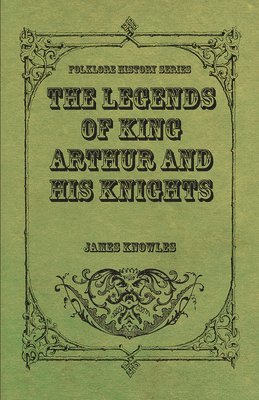 The Legends Of King Arthur And His Knights 1