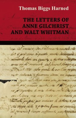 bokomslag The Letters Of Anne Gilchrist And Walt Whitman