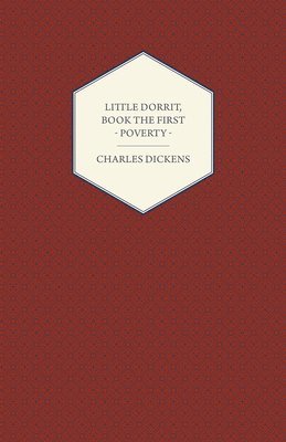 Charles Dickens - Little Dorrit, Vol I, Häftad