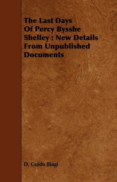 bokomslag Last Days Of Percy Bysshe Shelley