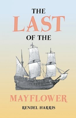 bokomslag The Last Of The Mayflower