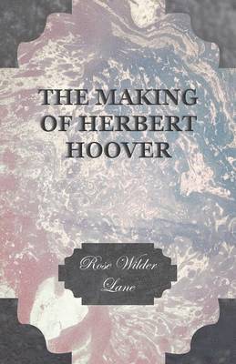 bokomslag The Making Of Herbert Hoover