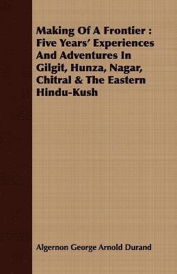 Algernon George Arnold Durand - Making Of A Frontier, Häftad