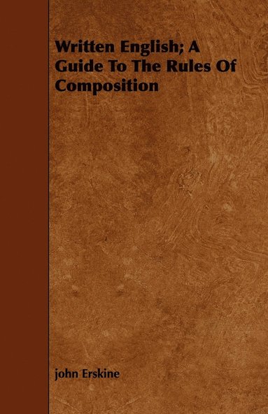 bokomslag Written English; A Guide To The Rules Of Composition