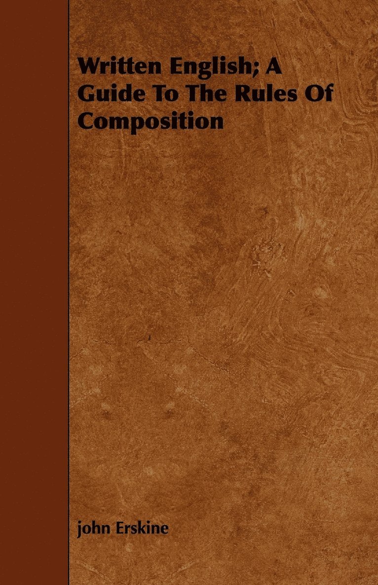 Written English; A Guide To The Rules Of Composition 1