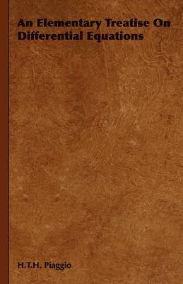 Elementary Treatise On Differential Equations 1