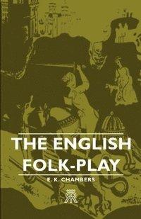 bokomslag The English Folk-Play