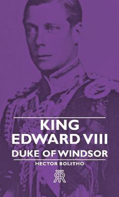 bokomslag King Edward VIII - Duke Of Windsor
