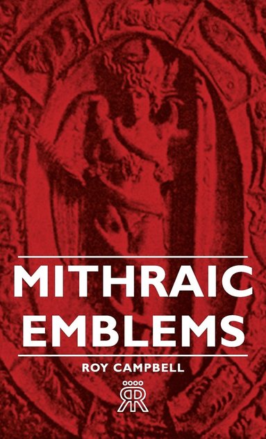 Roy Campbell - Mithraic Emblems, Inbunden