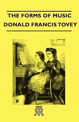 Donald Francis Tovey - Forms Of Music, Inbunden