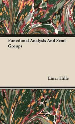 bokomslag Functional Analysis And Semi-Groups