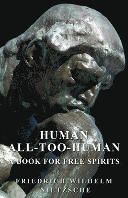 Human - All-Too-Human - A Book For Free Spirits 1