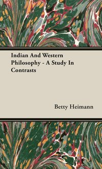 bokomslag Indian And Western Philosophy - A Study In Contrasts