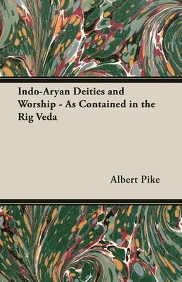 bokomslag Indo-Aryan Deities And Worship - As Contained In The Rig Veda