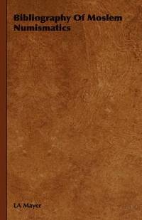 bokomslag Bibliography Of Moslem Numismatics