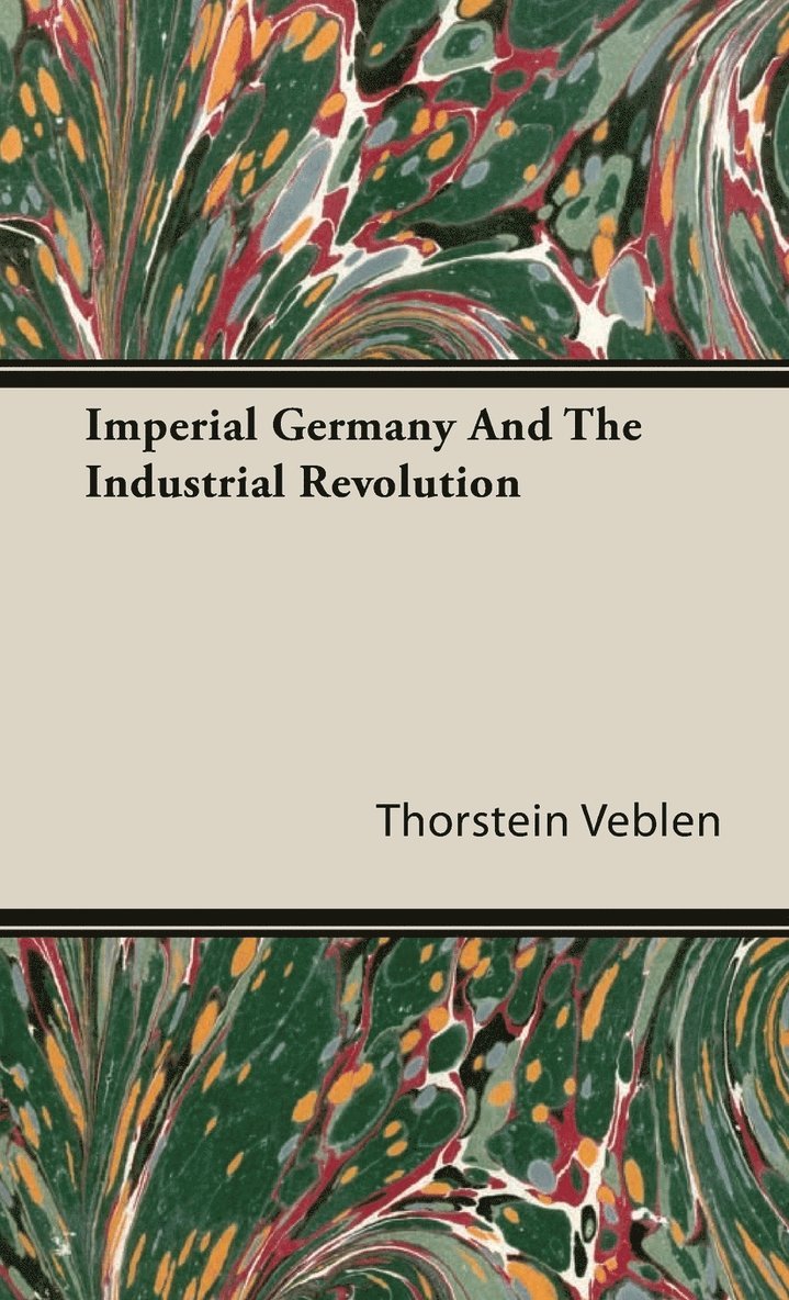 Imperial Germany And The Industrial Revolution 1