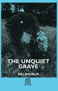 bokomslag The Unquiet Grave