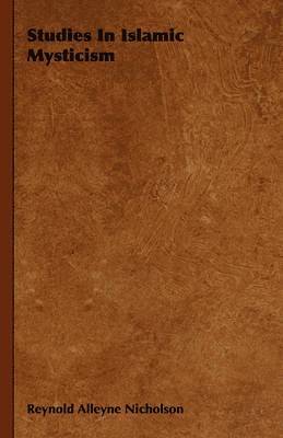 Reynold Alleyne Nicholson - Studies In Islamic Mysticism, Inbunden