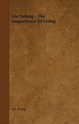 Lin Yutang - The Importance Of Living