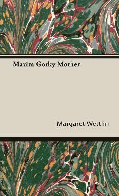 Maxim Gorky Mother 1