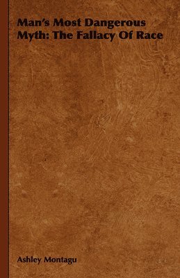 Man's Most Dangerous Myth