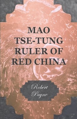 Mao Tse-Tung Ruler Of Red China 1