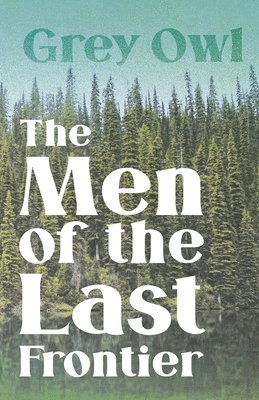 Men Of The Last Frontier