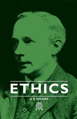 G E Moore - Ethics, Inbunden